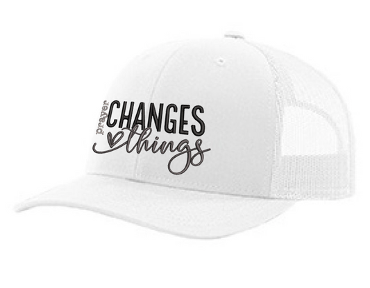 Prayer Changes Things Embroidered Hat