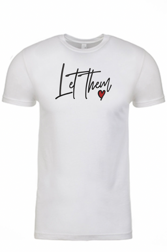 Let Them Love Printed Tshirt