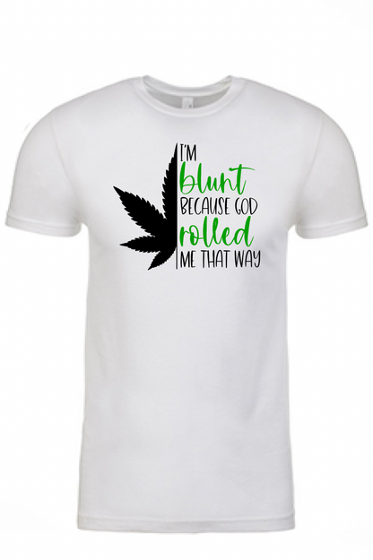 I'm Blunt... Printed Tshirt