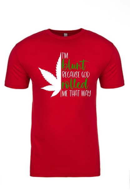 I'm Blunt... Printed Tshirt