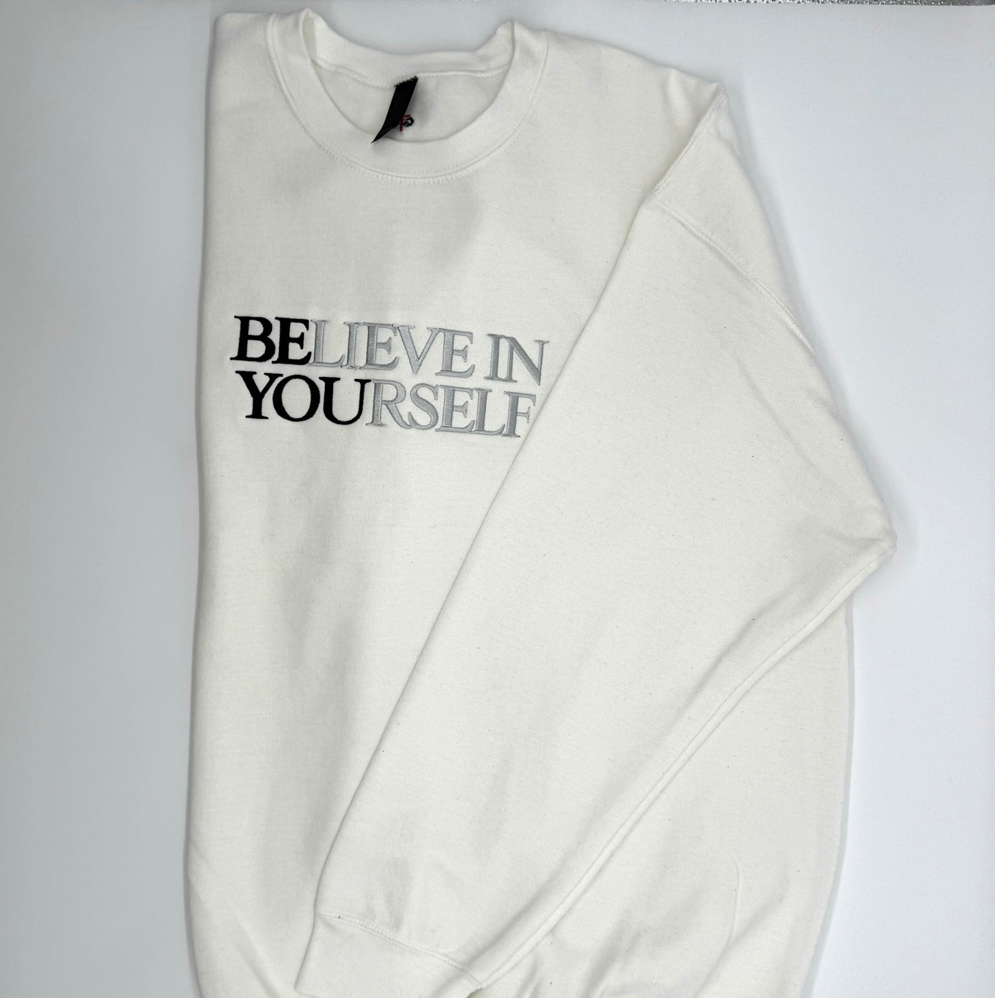 BElieve in YOUrself Sweatshirt