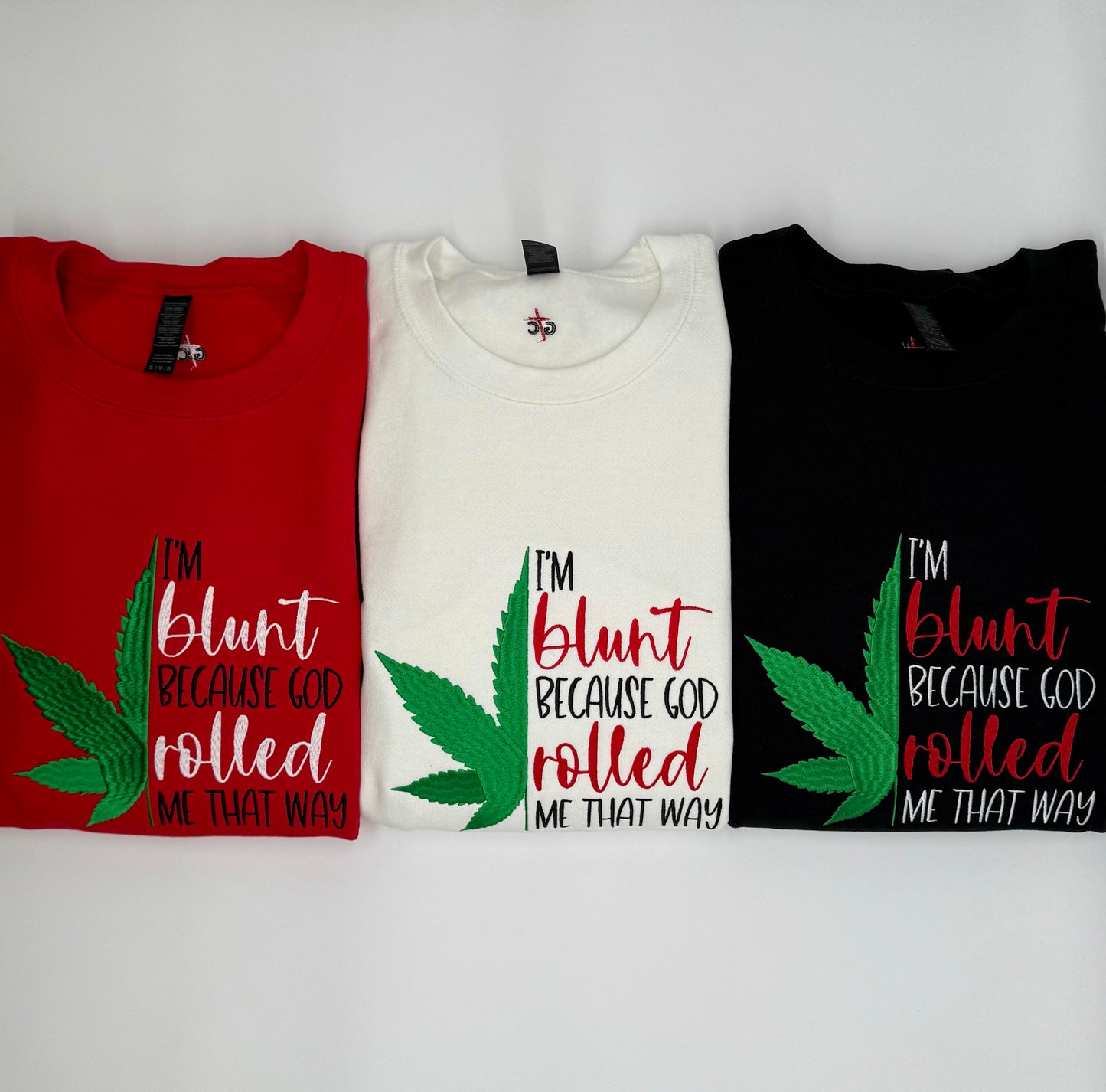 I'm Blunt... Embroidered Sweatshirt